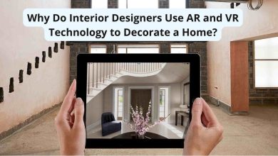 Why Do Interior Designers Use AR and VR Technology to Decorate a Home